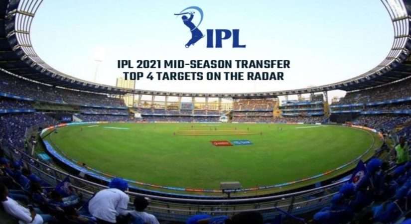 IPL 2021 मिड-सीजन ट्रांसफर: आरसीबी और आरआर सबसे सक्रिय क्यों होंगे; रडार पर शीर्ष 4 लक्ष्य