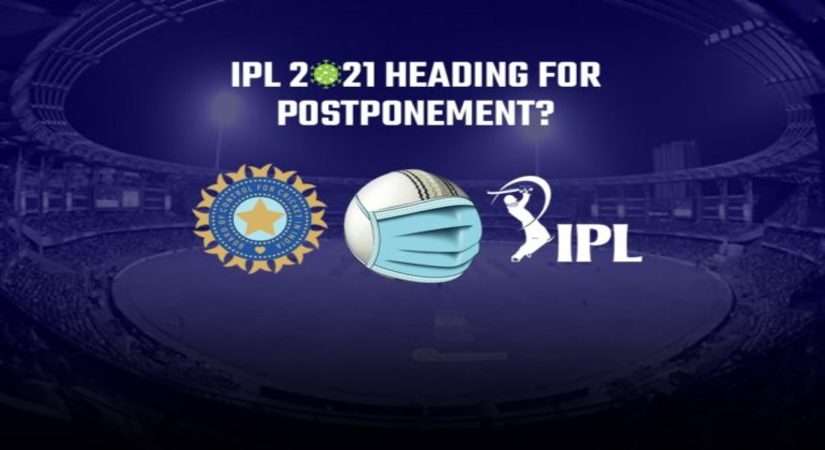 IPL 2021 खतरे में, चिंतित BCCI अधिकारी बोले, इस तरह हमें IPL 2021 स्थगित करना पड़ सकता है ’